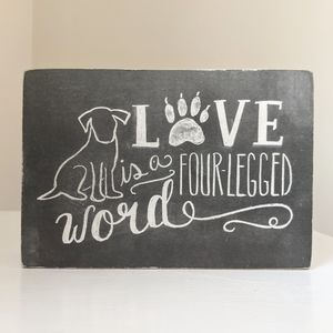 🌞 3/$15 - "Love is a Four-Legged Word" Dog/Pet Wood Box Sign for Animal Lovers